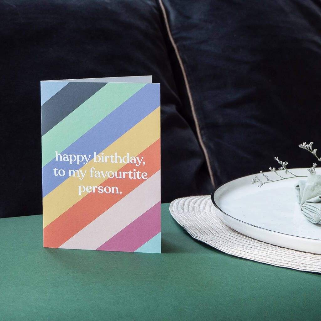 happy-birthday-to-my-favourite-person-greetings-card-by-amy-wicks