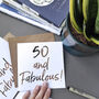 Fifty And Fabulous | 50th Birthday Card For Her, thumbnail 2 of 5