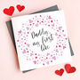 Personalised First Love Daddy Valentine's Card, thumbnail 1 of 4