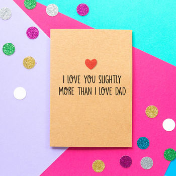 'love You More Than Dad' Funny Mother's Day Card By Bettie Confetti ...