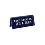 Blue 'Don't Grow Up, It's A Trap' Desk Sign, thumbnail 2 of 2