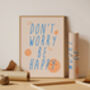 Don't Worry Be Happy Colourful Art Print, thumbnail 2 of 3