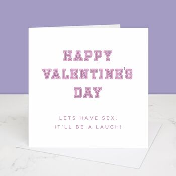 Let's Have Sex It'll Be A Laugh Valentine's Day, 2 of 2