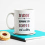 Running On Coffee And Cuddles, Father's Day Mug, thumbnail 1 of 3