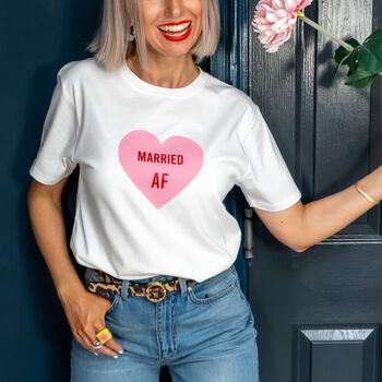 Married Af 'Heart' Wedding Or Anniversary T Shirt, 2 of 4