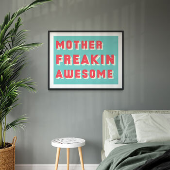 Mother Freakin Awesome Bold Typographic Print, 6 of 8