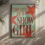 The Life A Showgirl Print, thumbnail 1 of 2
