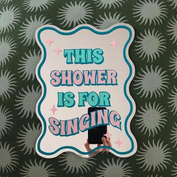 This Shower Is For Singing Mirror, 3 of 5