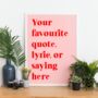 Personalised Quote Print Pink And Red, thumbnail 4 of 7