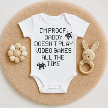 Proof Daddy Doesn't Play Video Games All The Time Baby Bodysuit, 3 of 5