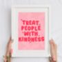 Treat People With Kindness Print, thumbnail 2 of 5