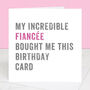 Personalised From Your Fiancée Birthday Card, thumbnail 1 of 4