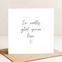 Glad You're Here Support Card For Loved One, thumbnail 2 of 8
