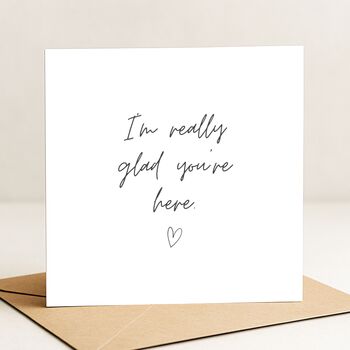 Glad You're Here Support Card For Loved One, 2 of 8