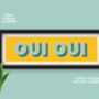 Framed Panoramic Oui Oui Typography Print, thumbnail 4 of 10