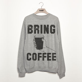 Bring Coffee Women’s Fashion Slogan Sweatshirt, 2 of 3
