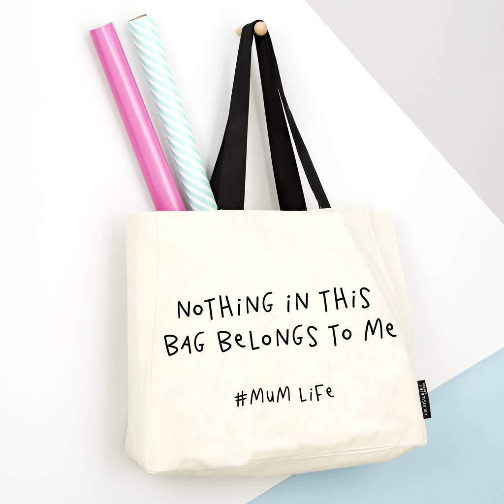 'Nothing In This Bag Belongs To Me, Mumlife' Tote Bag, 1 of 3