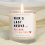 Mum's Last Nerve Scented Candle Gift, thumbnail 1 of 5