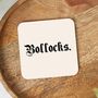 Bollocks. | Black And Cream | Coaster, thumbnail 2 of 3