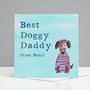 Personalised 'From The Dog' Daddy Birthday Card, thumbnail 2 of 2
