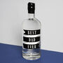 Best Dad Ever Gin/Vodka Alcohol Bottle, thumbnail 1 of 6