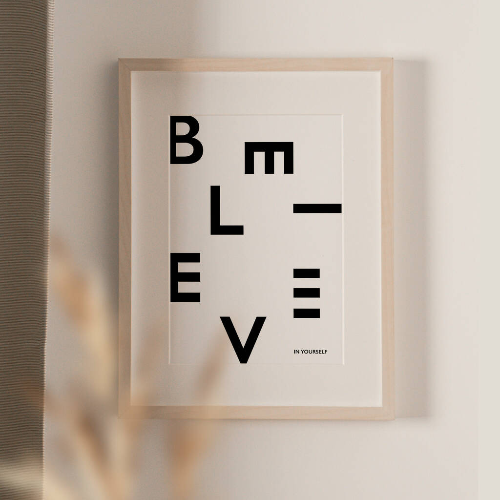 'Believe In Yourself' Modern Typographic Print, 1 of 2