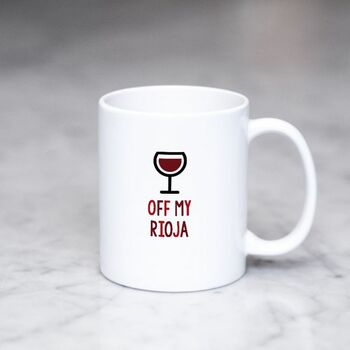 Funny Red Wine Mug | Off My Rioja, 2 of 4