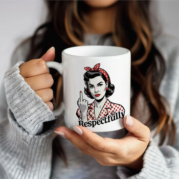 Respectfully Middle Finger Mug, 2 of 7