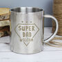 Personalised Super Dad Stainless Steel Mug, thumbnail 2 of 3