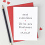 'Next Valentine's' Valentine's Day Card, thumbnail 3 of 6