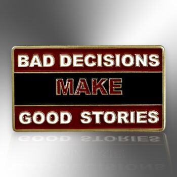 Bad Decisions Make Good Stories Enamel Lapel Pin Badge, Birthday And Christmas Gifts For Men, 3 of 8
