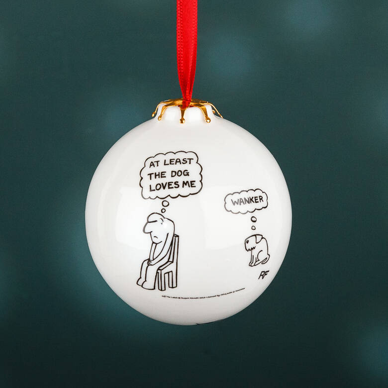'At Least The Dog Loves Me' Dog Bauble Decoration, 1 of 3