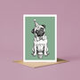 Pug Dog Birthday Card, thumbnail 2 of 6