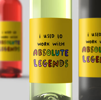 Personalised Wine Label 'Worked With Absolute Legends', 2 of 2
