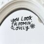 'You Look Bloomin' Lovely' Vinyl Mirror Decal, thumbnail 1 of 2