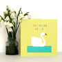 Swan Thinking Of You Card, thumbnail 1 of 5