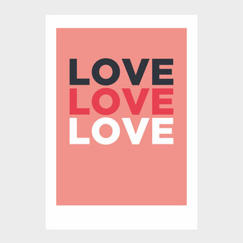 Love Love Love Print, 3 of 3