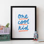 One Cool Kid Print, thumbnail 1 of 3