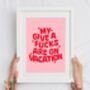 My Give A Fucks Are On Vacation Print, thumbnail 2 of 5