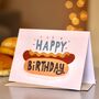 Happy Birthday Hot Dog Greetings Card, thumbnail 1 of 9