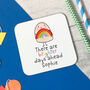 There Are Brighter Days Ahead Personaslied Coaster, thumbnail 1 of 2