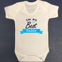 Personalised You Are The Best Daddy Babygrow, thumbnail 1 of 6