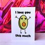 I Love You This Much Avocado Valentine’s Day Card, thumbnail 3 of 8