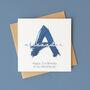 Personalised Birthday Card For Him – Any Letter, thumbnail 7 of 10