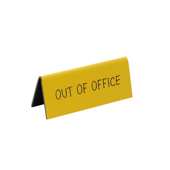 Yellow 'Out Of Office' Desk Sign, 2 of 2