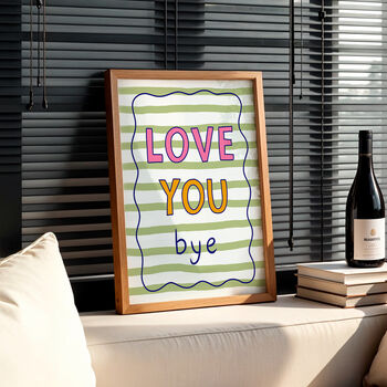 Love You Bye Print, 2 of 8