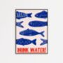 Drink Water Fish Wall Art Print Kitchen Poster, thumbnail 1 of 9