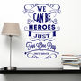 'We Can Be Heroes Just For One Day' Bowie Wall Sticker, thumbnail 2 of 4