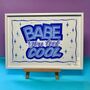 Hand Painted Poster Showcard Style ‘Babe You Look Cool’, thumbnail 5 of 5