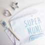 Personalised Super Mum Cotton Tea Towel, thumbnail 5 of 7